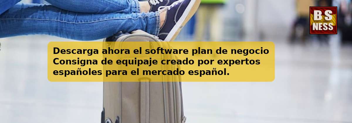 Descarga ahora el software plan de negocio Consigna de equipaje creado por expertos españoles para el mercado español.
