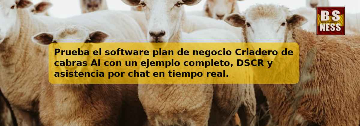 Prueba el software plan de negocio Criadero de cabras AI con un ejemplo completo, DSCR y asistencia por chat en tiempo real.