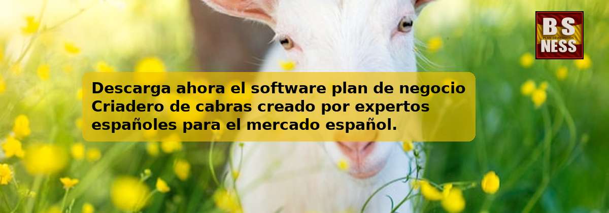 Descarga ahora el software plan de negocio Criadero de cabras creado por expertos españoles para el mercado español.