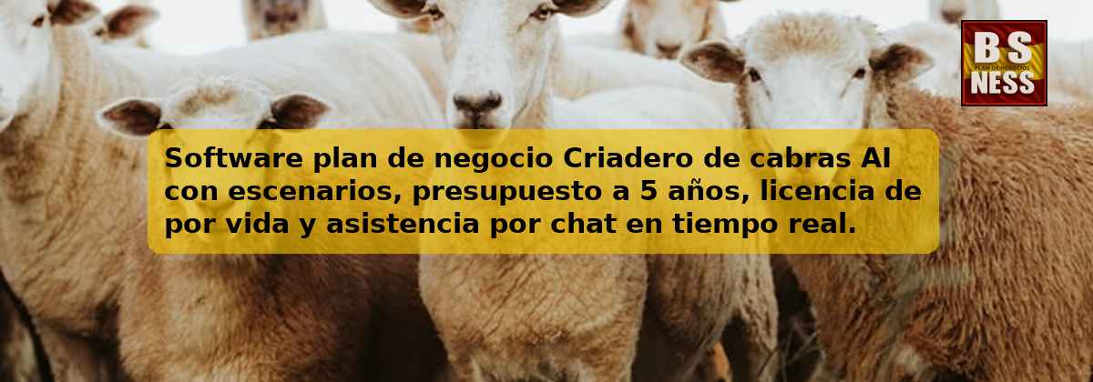 Software plan de negocio Criadero de cabras AI con escenarios, presupuesto a 5 años, licencia de por vida y asistencia por chat en tiempo real.