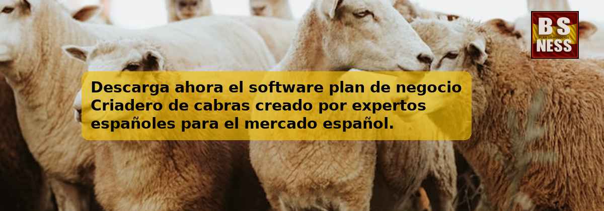 Descarga ahora el software plan de negocio Criadero de cabras creado por expertos españoles para el mercado español.