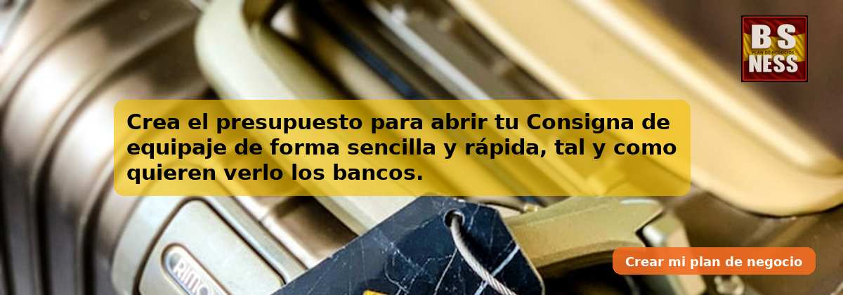 Crea el presupuesto para abrir tu Consigna de equipaje de forma sencilla y rápida, tal y como quieren verlo los bancos.