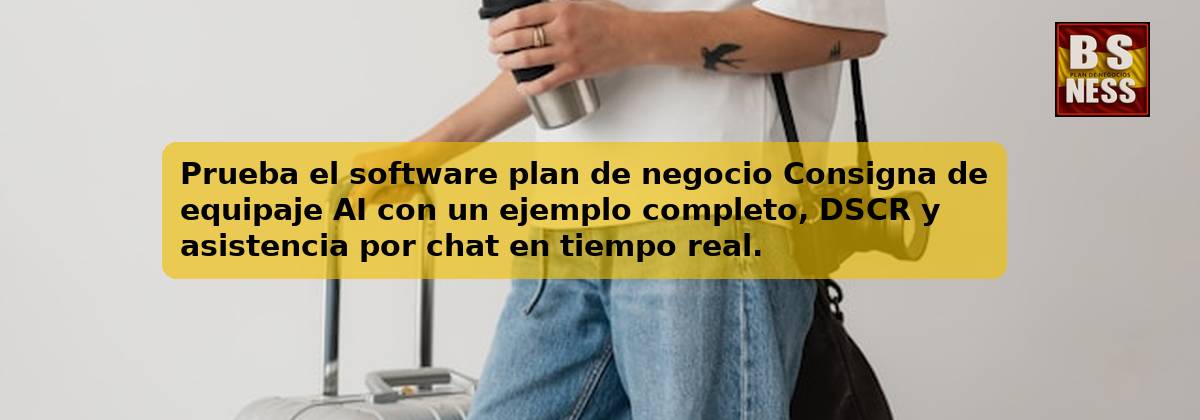 Prueba el software plan de negocio Consigna de equipaje AI con un ejemplo completo, DSCR y asistencia por chat en tiempo real.
