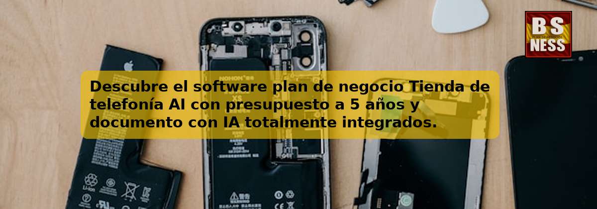 Descubre el software plan de negocio Tienda de telefonía AI con presupuesto a 5 años y documento con IA totalmente integrados.