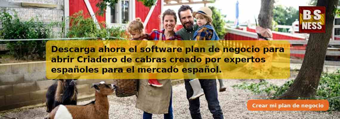 Descarga ahora el software plan de negocio para abrir Criadero de cabras creado por expertos españoles para el mercado español.