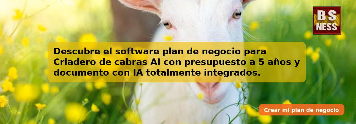 Descubre el software plan de negocio para Criadero de cabras AI con presupuesto a 5 años y documento con IA totalmente integrados.