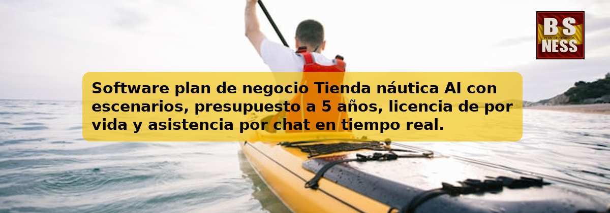 Software plan de negocio Tienda náutica AI con escenarios, presupuesto a 5 años, licencia de por vida y asistencia por chat en tiempo real.