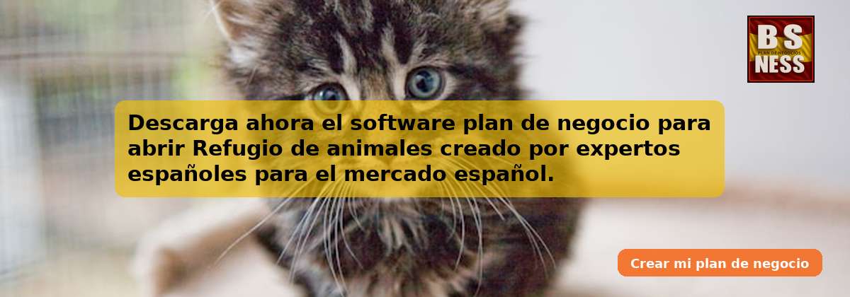 Descarga ahora el software plan de negocio para abrir Refugio de animales creado por expertos españoles para el mercado español.