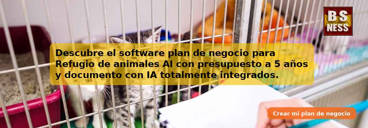 Descubre el software plan de negocio para Refugio de animales AI con presupuesto a 5 años y documento con IA totalmente integrados.
