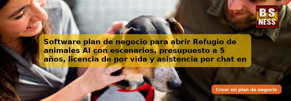 Software plan de negocio para abrir Refugio de animales AI con escenarios, presupuesto a 5 años, licencia de por vida y asistencia por chat en tiempo real.