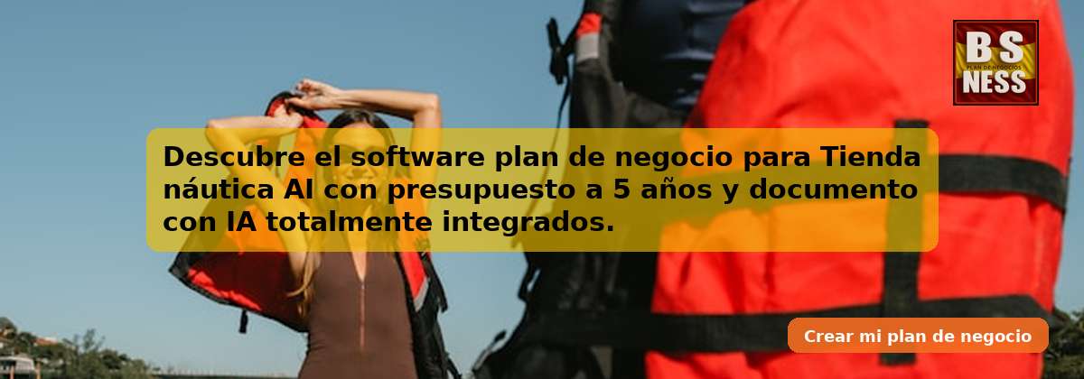 Descubre el software plan de negocio para Tienda náutica AI con presupuesto a 5 años y documento con IA totalmente integrados.
