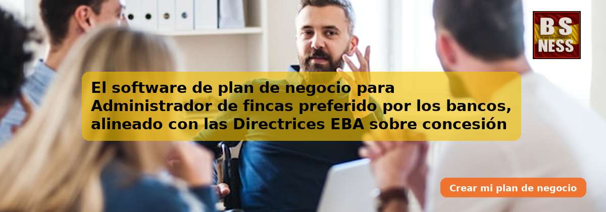 El software de plan de negocio para Administrador de fincas preferido por los bancos, alineado con las Directrices EBA sobre concesión y seguimiento de préstamos (EBA/GL/2020/06) y con análisis de DSCR.
