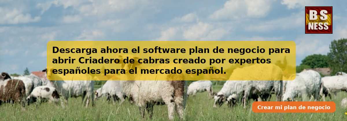 Descarga ahora el software plan de negocio para abrir Criadero de cabras creado por expertos españoles para el mercado español.