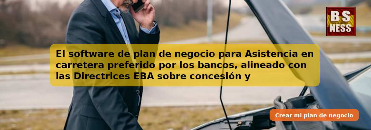 El software de plan de negocio para Asistencia en carretera preferido por los bancos, alineado con las Directrices EBA sobre concesión y seguimiento de préstamos (EBA/GL/2020/06) y con análisis de DSCR.