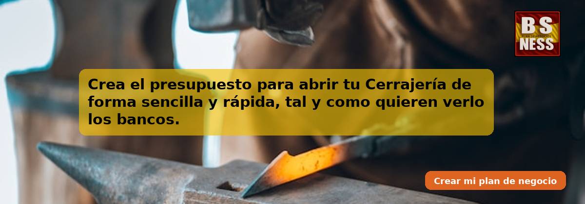 Crea el presupuesto para abrir tu Cerrajería de forma sencilla y rápida, tal y como quieren verlo los bancos.