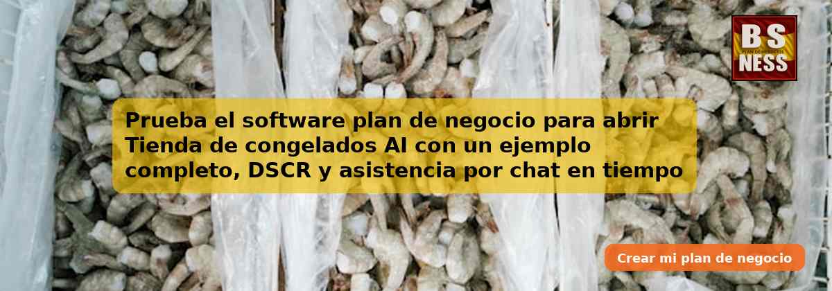 Prueba el software plan de negocio para abrir Tienda de congelados AI con un ejemplo completo, DSCR y asistencia por chat en tiempo real.