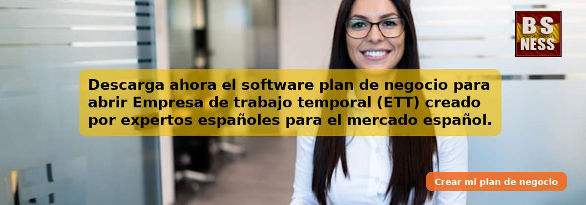 Descarga ahora el software plan de negocio para abrir Empresa de trabajo temporal (ETT) creado por expertos españoles para el mercado español.