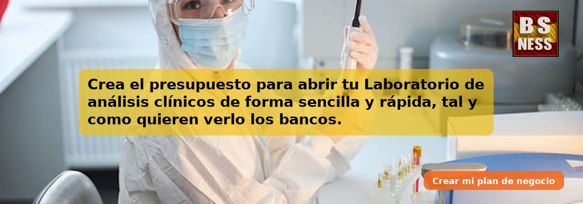Crea el presupuesto para abrir tu Laboratorio de análisis clínicos de forma sencilla y rápida, tal y como quieren verlo los bancos.