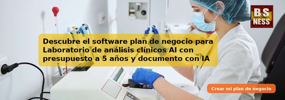 Descubre el software plan de negocio para Laboratorio de análisis clínicos AI con presupuesto a 5 años y documento con IA totalmente integrados.