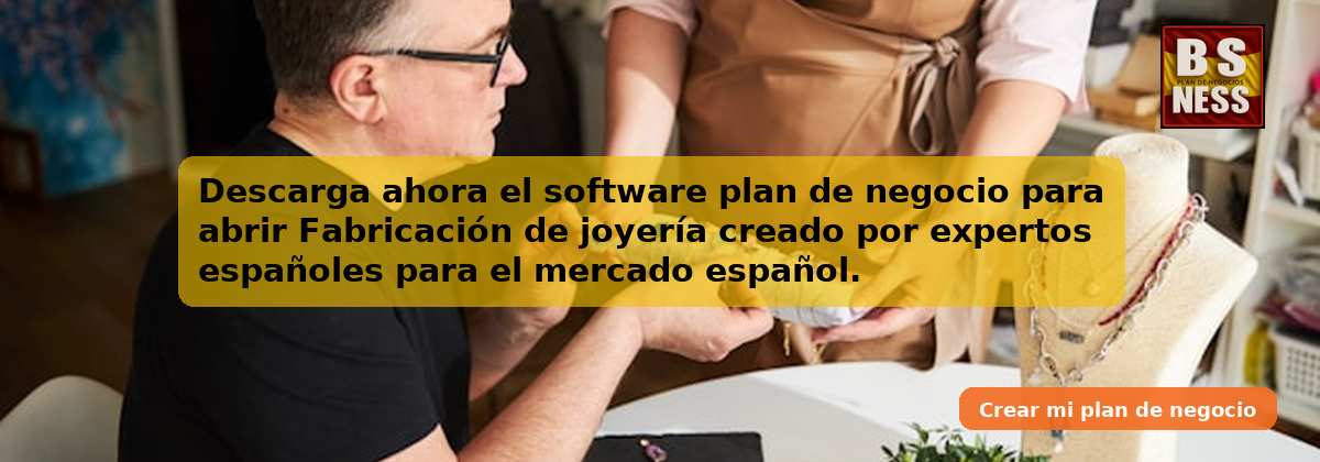 Descarga ahora el software plan de negocio para abrir Fabricación de joyería creado por expertos españoles para el mercado español.