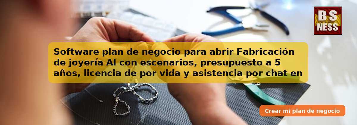 Software plan de negocio para abrir Fabricación de joyería AI con escenarios, presupuesto a 5 años, licencia de por vida y asistencia por chat en tiempo real.