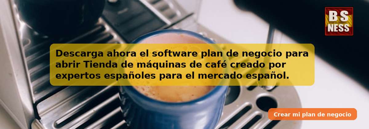 Descarga ahora el software plan de negocio para abrir Tienda de máquinas de café creado por expertos españoles para el mercado español.