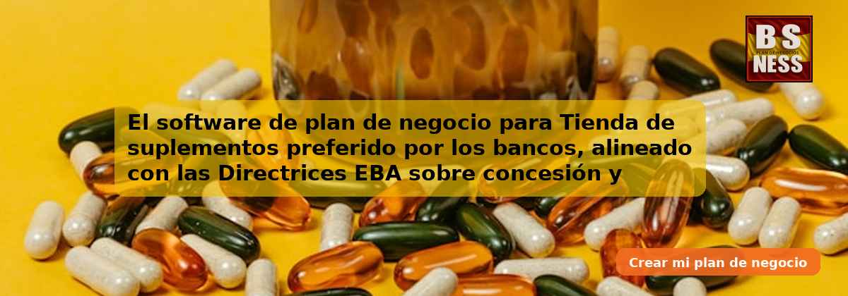 El software de plan de negocio para Tienda de suplementos preferido por los bancos, alineado con las Directrices EBA sobre concesión y seguimiento de préstamos (EBA/GL/2020/06) y con análisis de DSCR.